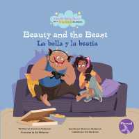 Beauty and the Beast (La Bella Y La Bestia) Bilingual Eng/Spa (Classic Fairy Tales with a Twist (Cuentos de Hadas Cl�sicos Con un Toque Diferente) Bilingual Eng/sp)