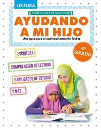 Ayudando a Mi Hijo 4� Grado (Helping My Child with Reading Fourth Grade) (Una Gu�a Para Apoyar la Lectura (A Guide to Support Reading))