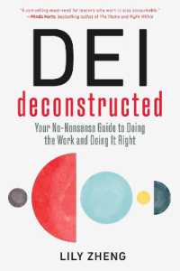 DEI Deconstructed : Your No-Nonsense Guide to Doing the Work and Doing It Right