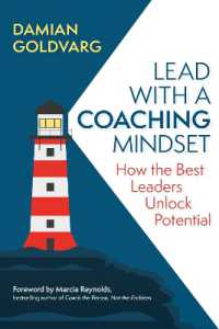 Lead with a Coaching Mindset : How the Best Leaders Unlock Potential