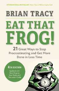 『カエルを食べてしまえ！』(原書) 第４版<br>Eat That Frog!, Fourth Edition : 21 Great Ways to Stop Procrastinating and Get More Done in Less Time