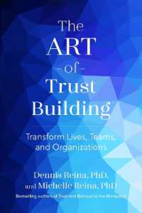 The Art of Trust Building : Transform Lives, Teams, and Organizations
