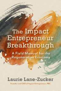 The Impact Entrepreneur Breakthrough : A Field Manual for the Regenerative Economy