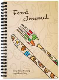 Food Journal : Tracking Intake Log & Diet Diary （Spiral）