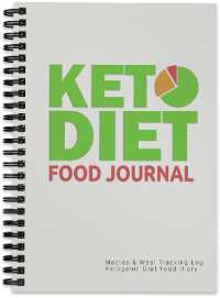 Keto Diet Food Journal : Macros & Meal Tracking Log Ketogenic Diet Food Diary （Spiral）