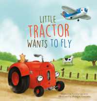 Little Tractor Wants to Fly (Little Tractor)