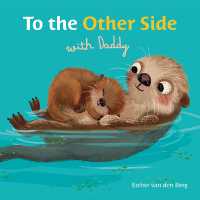To the Other Side with Daddy (To the Other Side) （Board Book）