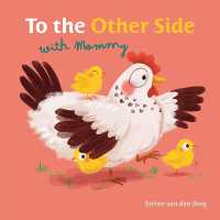 To the Other Side with Mommy (To the Other Side) （Board Book）