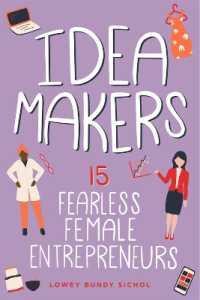 Idea Makers : 15 Fearless Female Entrepreneurs (Women of Power)