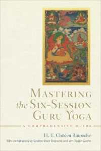 Mastering the Six-Session Guru Yoga : A Comprehensive Guide