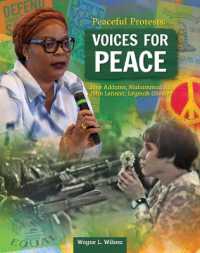 Peaceful Protests: Voices for Peace : Jane Adams, Muhammad Ali, John Lennon, Leymah Gbowee