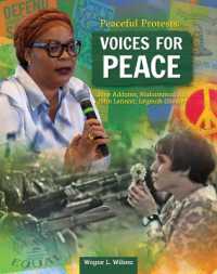 Peaceful Protests: Voices for Peace : Jane Adams, Muhammad Ali, John Lennon, Leymah Gbowee