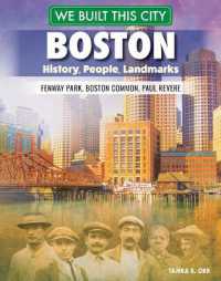 We Built This City: Boston : History, People, Landmarks--Fenway Park, Boston Common, Paul Revere