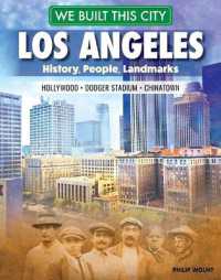 We Built This City: Los Angeles : History, People, Landmarks - Hollywood, Dodger Stadium, Chinatown