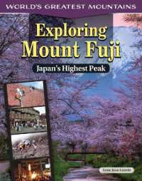 Exploring Mount Fuji : Japan's Highest Peak (World's Greatest Mountains)
