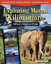Exploring Mount Kilimanjaro : Africa's Highest Peak