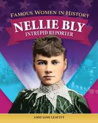 Famous Women in History: Nellie Bly : Intrepid Reporter