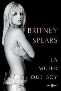Britney Spears: La mujer que soy / the Woman in Me