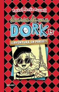 ¿¡Aventura en París!? / Tales from a Not-So-Posh Paris Adventure (Diario De Una Dork)