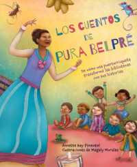 Los cuentos de Pura Belpré / Pura's Cuentos: How Pura Belpré Reshaped Libraries with Her Stories