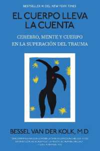 El cuerpo lleva la cuenta: Cerebro, mente y cuerpo en la superación del trauma / the Body Keeps Score