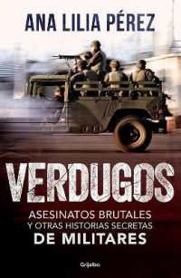 Verdugos / Executioners: Brutal Murders and Other Secret Stories from the Military