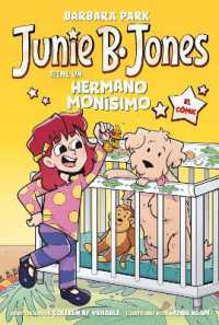 Junie B. Jones tiene un hermano monísimo. El cómic / Junie B. Jones and a Little Monkey Business (Junie B. Jones El Cómic)