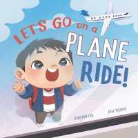 Let's go on a plane ride! : A First-Time Airport and Airplane Adventure for Young Travelers