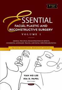 Essential Facial Plastic and Reconstructive Surgery. Volume 1: General Principles, Reconstruction of Defects, Congenital Anomalies, Trauma, and Facial Nerve Rehabilitation (Kj Lee Essential Medicine Series)