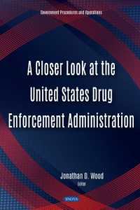 A Closer Look at the United States Drug Enforcement Administration (Government Procedures and Operations)