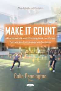 Make it Count: A Practitioner's Guide to Enriching Health and Fitness Opportunities for Individuals with Disabilities (Physical Medicine and Rehabilitation)