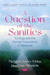 A Question of the Sanities: Ecology and the Human Conundrum of Remorse (Human Evolution, Biological and Cultural Domains)