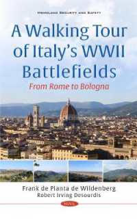 A Walking Tour of Italy's WWII Battlefields: From Rome to Bologna (Homeland Security and Safety)