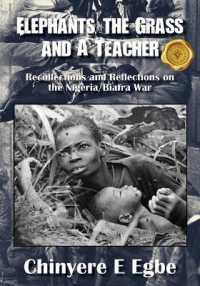 Elephants, the Grass and a Teacher : Recollections and Reflections on the Nigeria/Biafra War