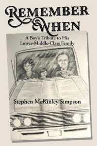 Remember When : A Boy's Tribute to His Lower-Middle-Class Family
