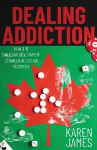 Dealing Addiction : How the Canadian Government Derailed Addiction Recovery