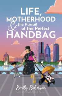 Life Motherhood and the Pursuit of the Perfect Handbag （2ND）
