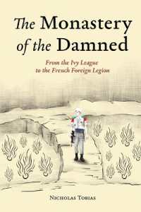 The Monastery of the Damned: From the Ivy League to the French Foreign Legion