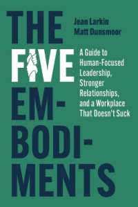 The Five Embodiments: A Guide to Human-Focused Leadership, Stronger Relationships, and a Workplace That Doesn't Suck