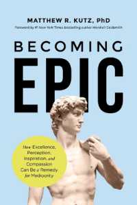 Becoming Epic: How Excellence, Perception, Inspiration, and Compassion Can Be a Remedy for Mediocrity
