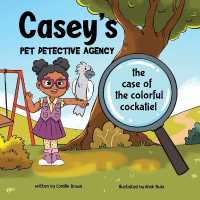 Casey's Pet Detective Agency: The Case of the Colorful Cockatiel (Pet")