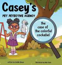 Casey's Pet Detective Agency: The Case of the Colorful Cockatiel (Pet")