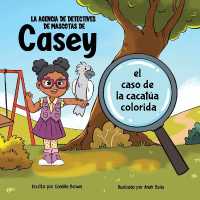 La agencia de detectives de mascotas de Casey: el caso de la cacatúa colorida