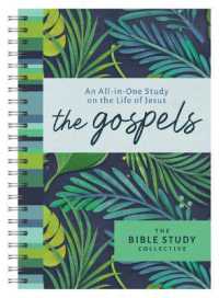 The Gospels : An All-In-One Study on the Life of Jesus (The Bible Study Collective) （Spiral）