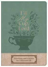 Fill My Cup, Lord: Devotions and Prayers for a Blessed Life