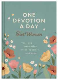One Devotion a Day for Women : Yearlong Inspiration, Encouragement, and Hope