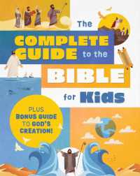The Complete Guide to the Bible for Kids : Plus Bonus Guide to Creation!