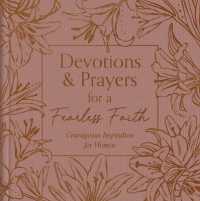 Devotions and Prayers for a Fearless Faith: Courageous Inspiration for Women