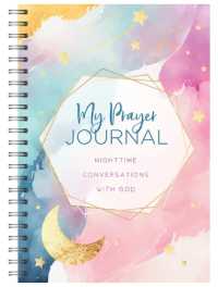 My Prayer Journal: Nighttime Conversations with God (My Prayer Journal) （Spiral）
