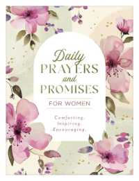 Daily Prayers and Promises for Women : Comforting. Inspiring. Encouraging.